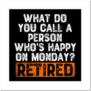 What Do You Call a Person Who's Happy On Monday? Retired Posters and Art